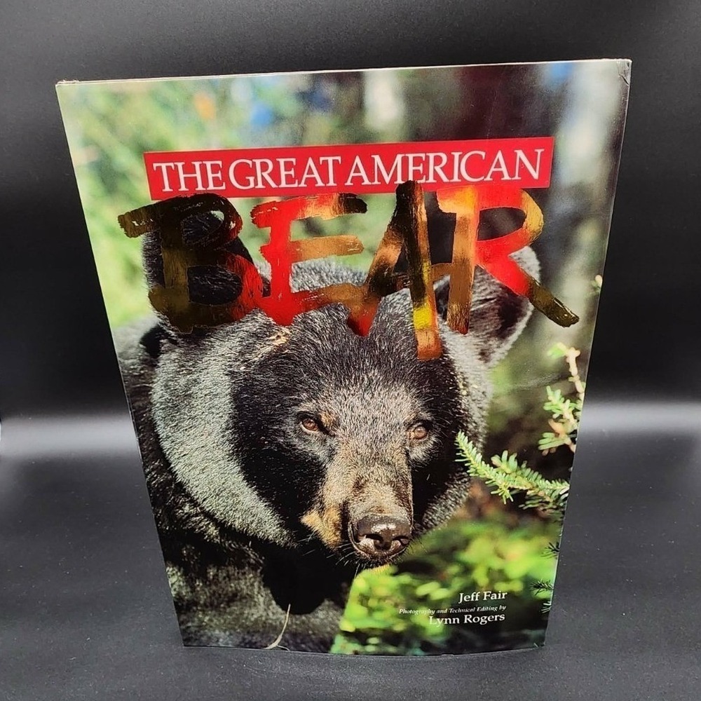 The Great American Bear Hardcover Book New Old Stock Jeff Fair Lynn Rogers 1990